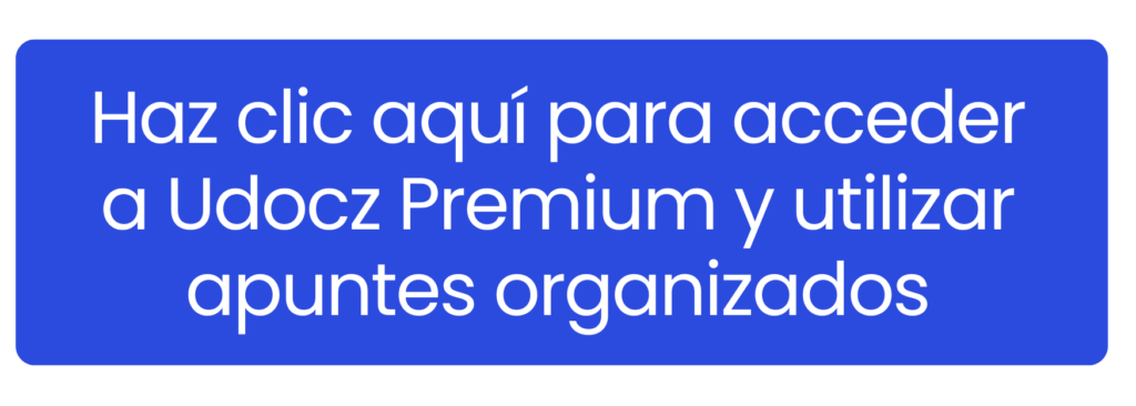 ¿Te sientes abrumado por temas complejos? Haz clic aquí para acceder a Udocz Premium y organizar tu estudio.
